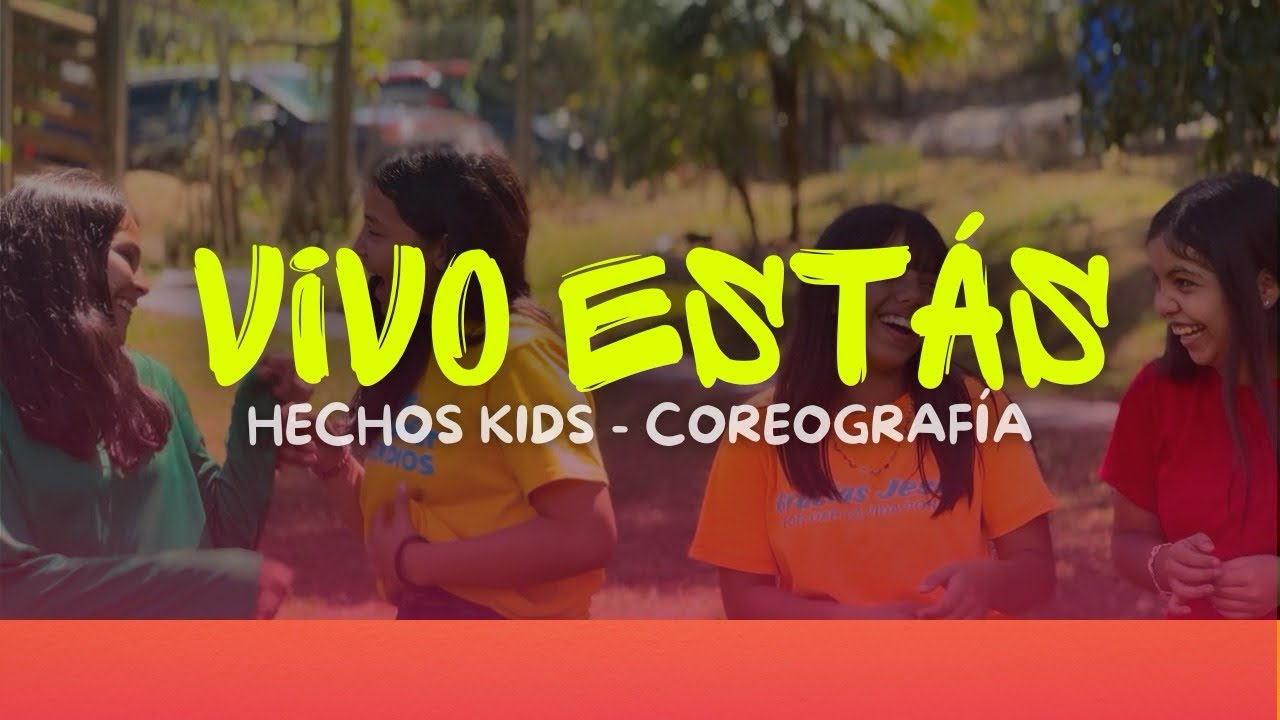 Vivo Estás Coreografía - Hechos Kids