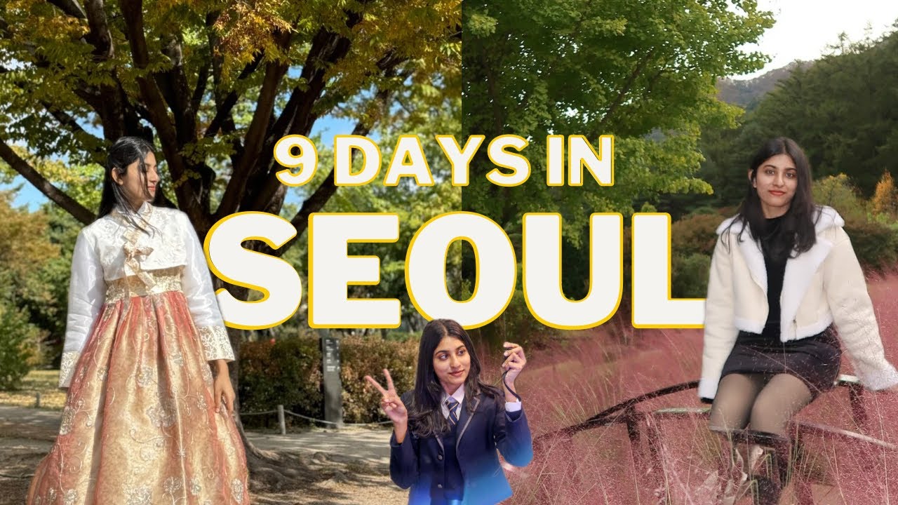 9 days in Seoul | Korea VLOG