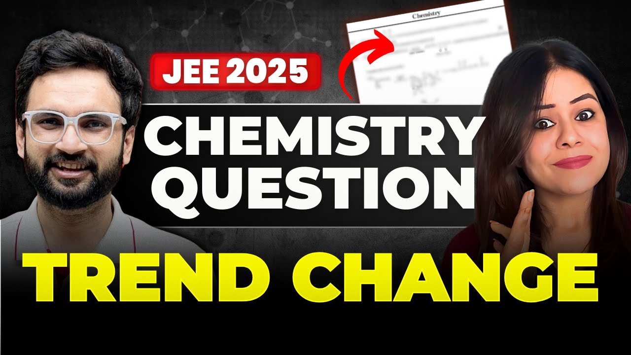Chemistry Questions trend change for upcoming shifts | JEE Main 2025 #jee1 #jee2025