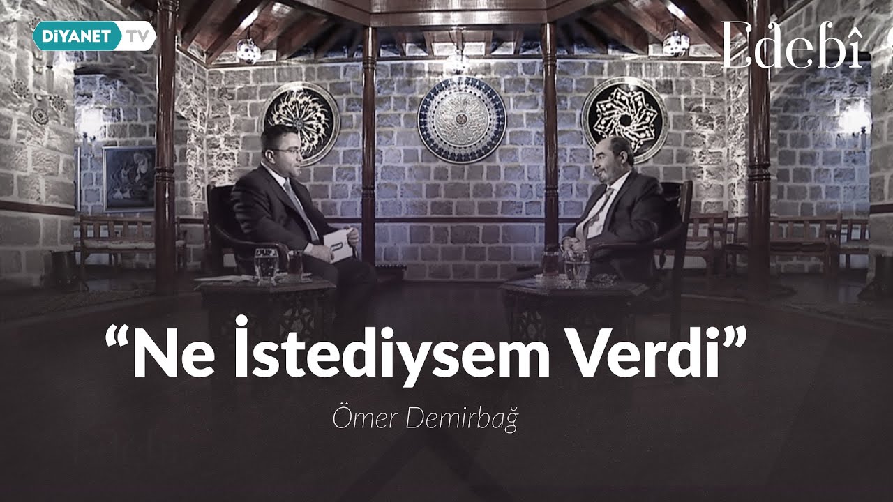 "Ne istediysem verdi"