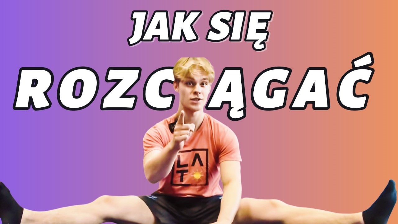 Jak prawidłowo się rozciągać i zwiększyć zakresy ruchu