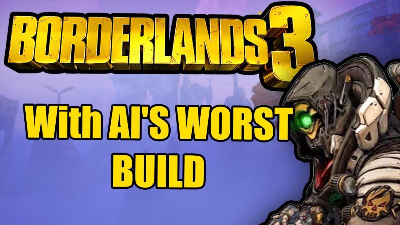 Can You Beat Borderlands 3 with AI's Worst Build?