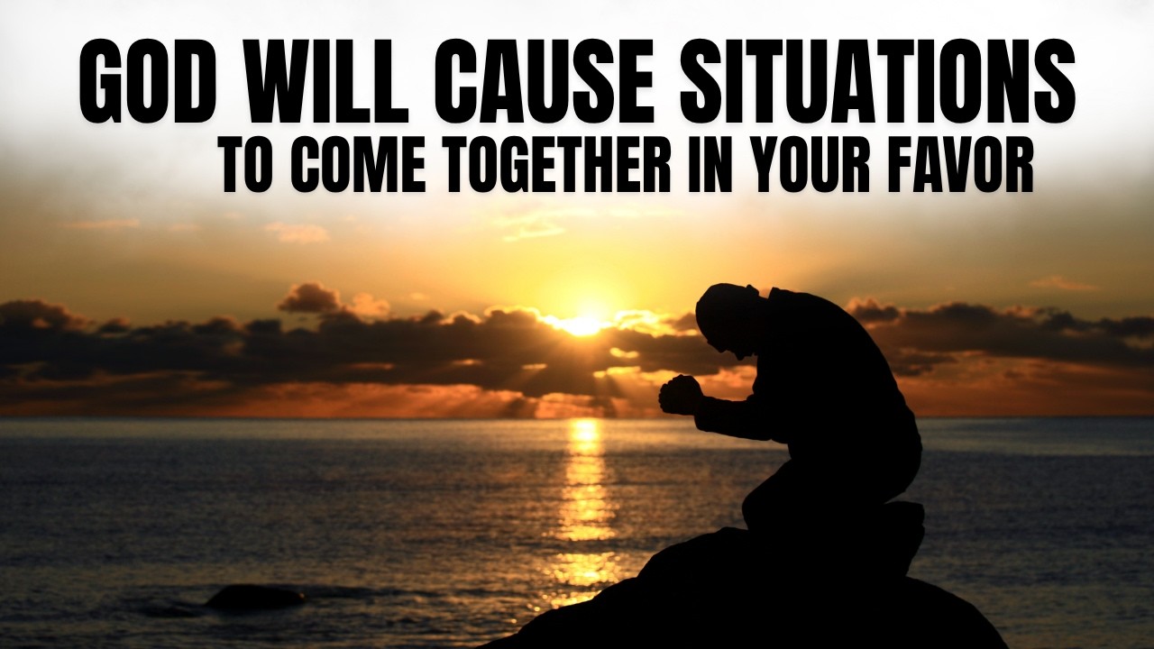 When God Blesses You, He Will Cause Situations To Come Together In Your Favor (Christian Motivation)