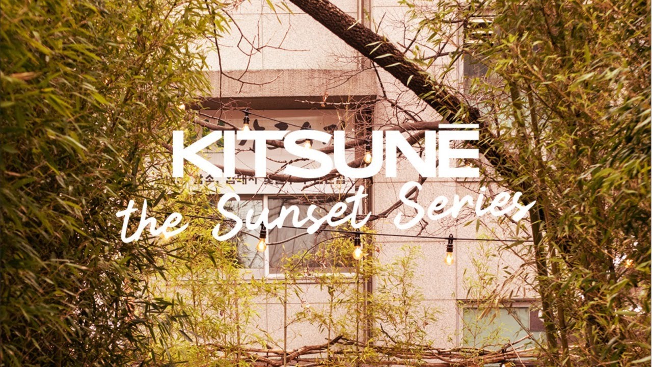 Kitsuné The Sunset Series | DJ set by DJ Soulscape, Maison Kitsuné Seoulite Garden