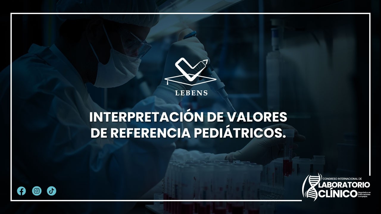 INTERPRETACIÓN DE VALORES DE REFERENCIA PEDIÁTRICOS.