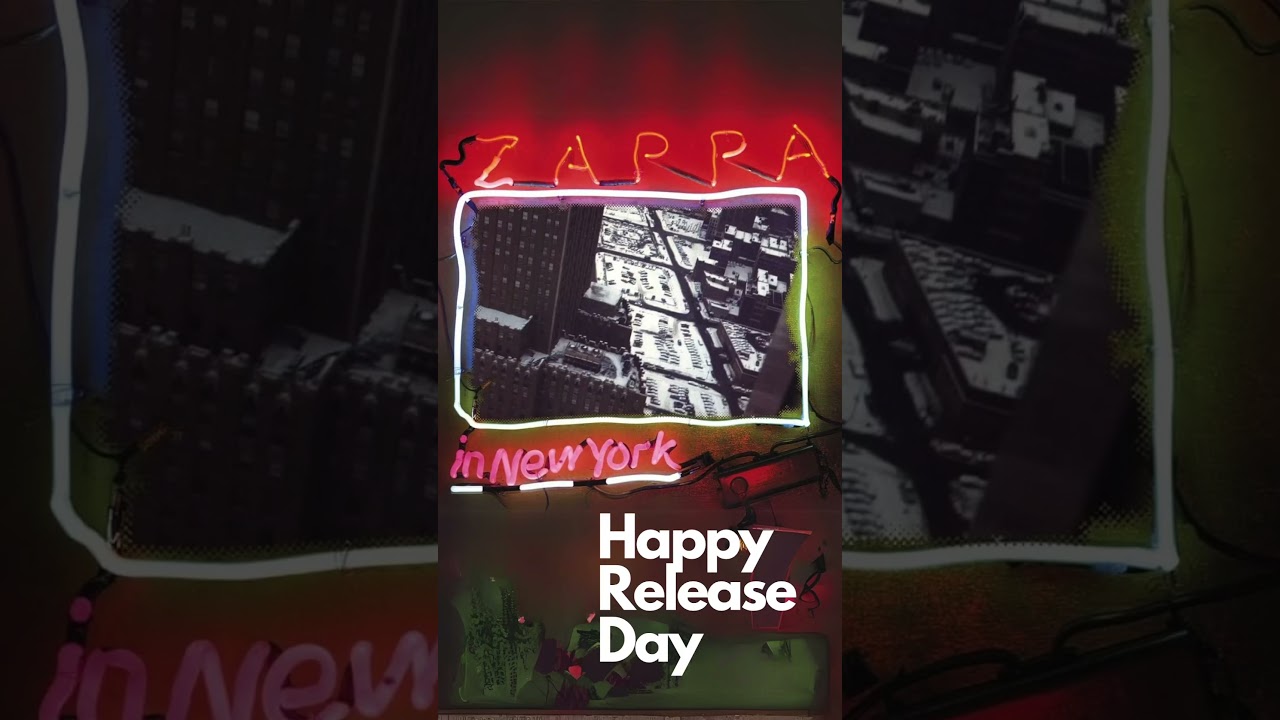 Zappa in New York - Happy Release Day