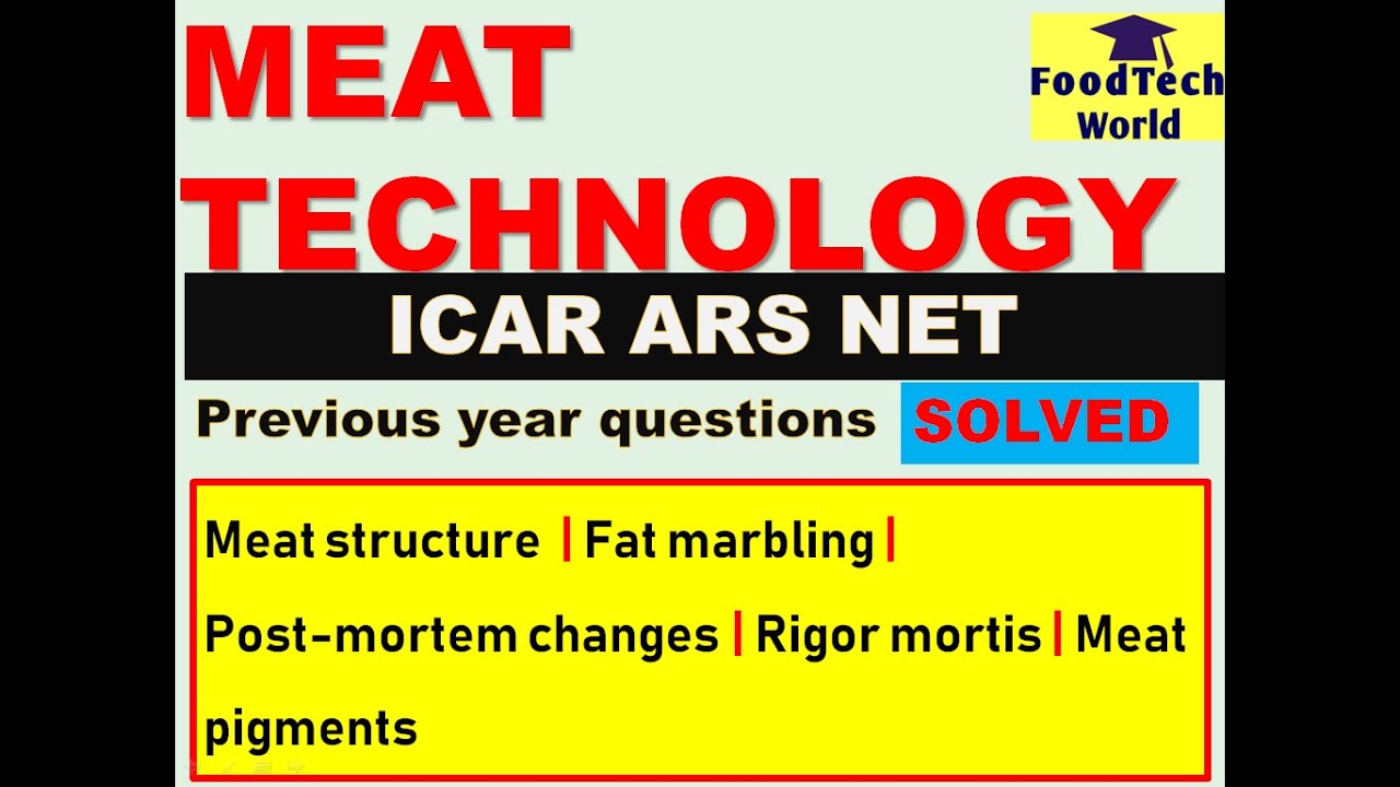 FOOD TECHNOLOGY | Meat Technology | Meat Structure & Pigments | Rigor mortis | ICAR ARS/NET