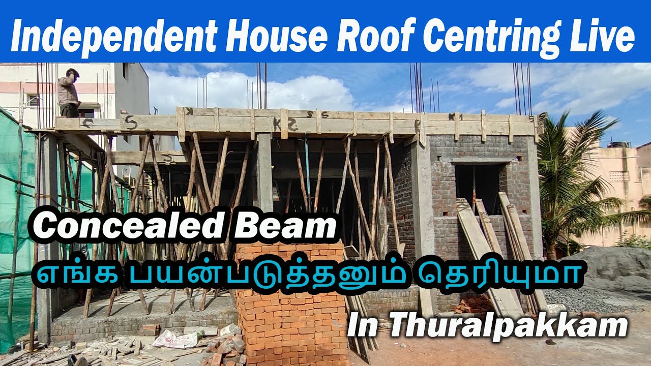 Concealed Beam எங்க பயன்படுத்தனும் தெரியுமா Independent House Roof Centering Live Thuraipakam