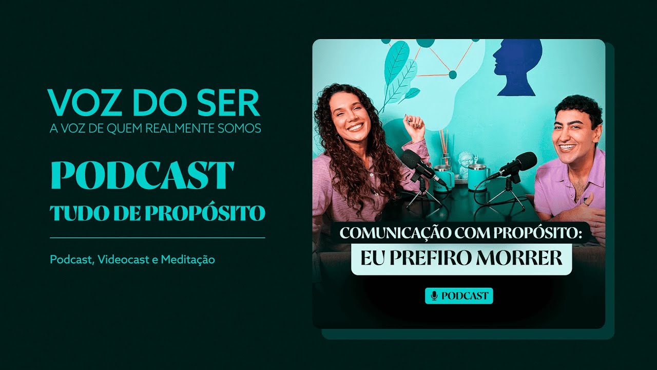 Eu prefiro morrer | Comunicação com Propósito - Tudo de Propósito Podcast