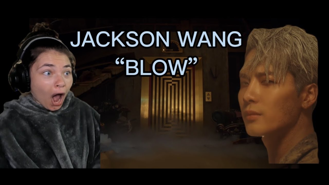 (I NEED OXYGEN!!)Jackson Wang - Blow (Official Music Video)/REACTION