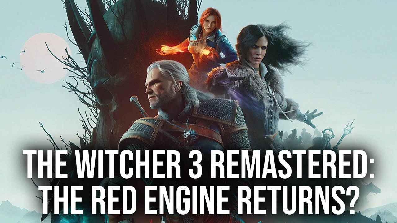 The Witcher 3 Remastered: Proof That The RED Engine Is Coming Back?