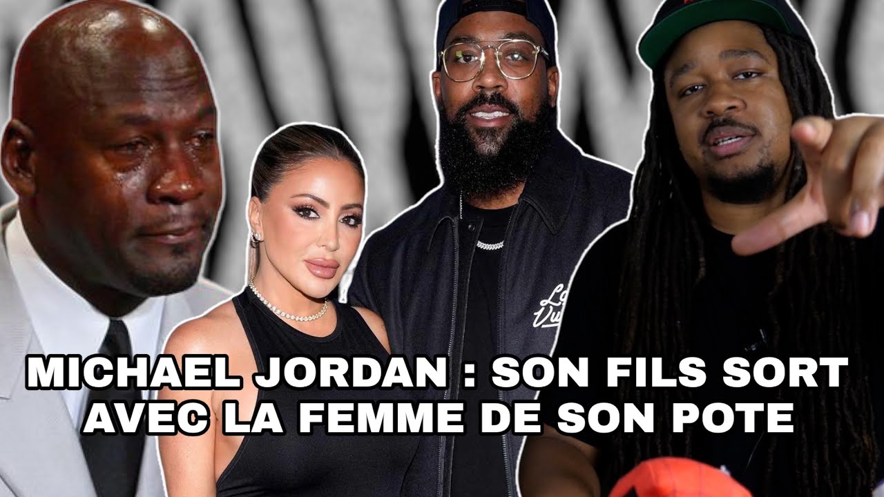 MICHAEL JORDAN : SON FILS SORT AVEC LA FEMME DE SON POTE