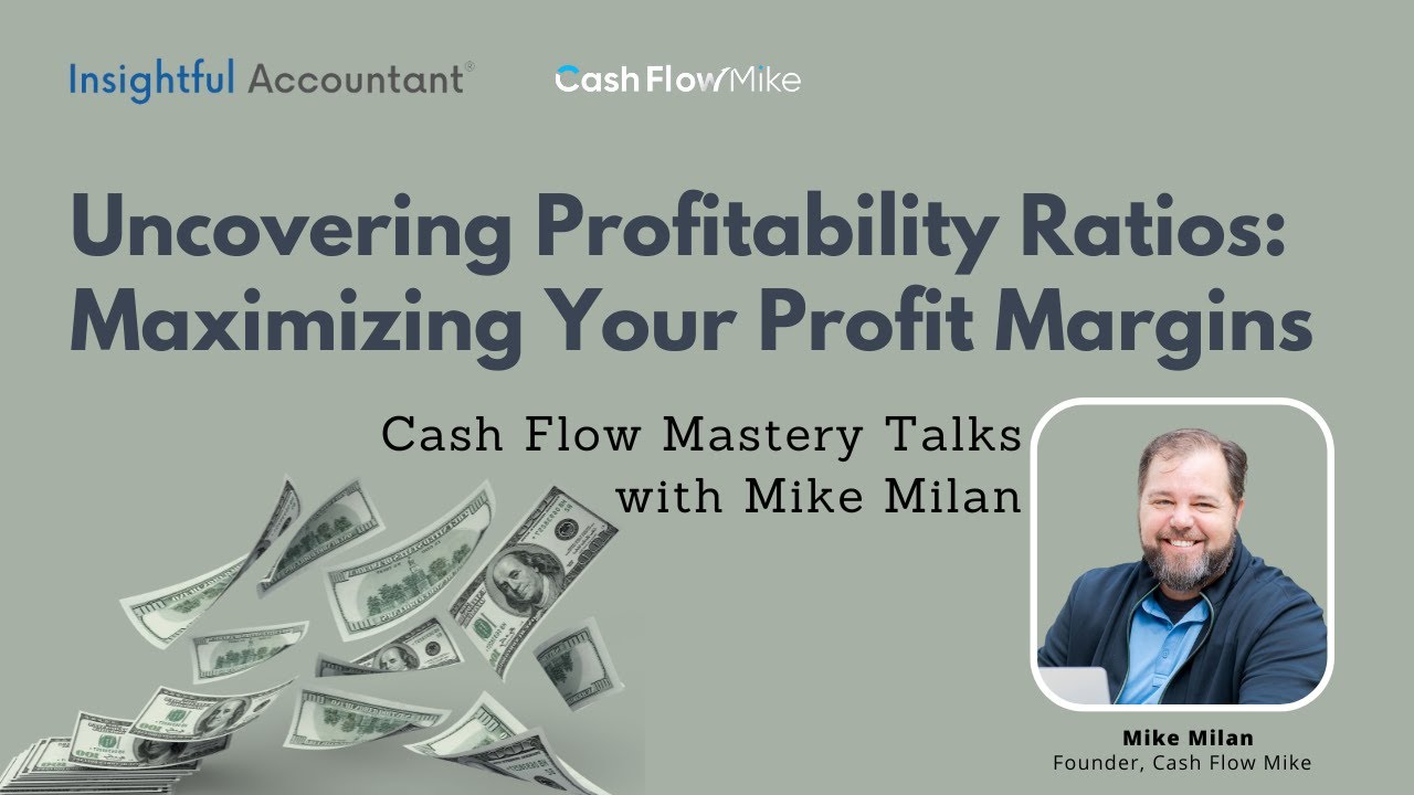 Cash Flow Mastery | Uncovering Profitability Ratios: Maximizing Your Profit Margins