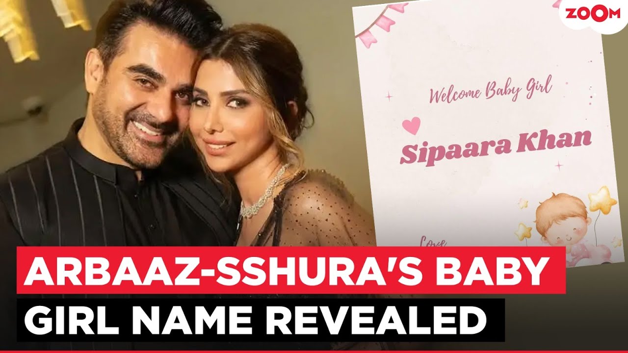Arbaaz Khan & Sshura Khan REVEAL the name of their baby girl with a CUTE post on social media