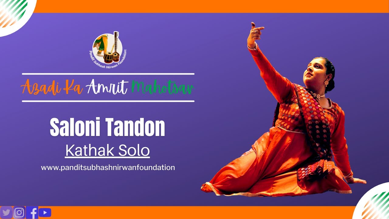Saloni Tandon | Kathak | Azadi Ka Amrit Mahotsav | Pandit Subhash Nirwan Foundation