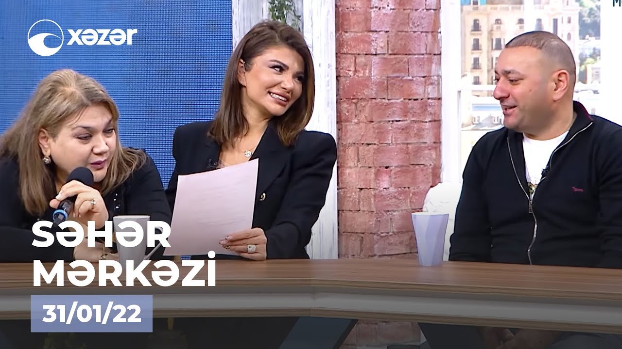 Səhər Mərkəzi - Şəbnəm Tapdıq, İlkin Misgərli  31.01.2022