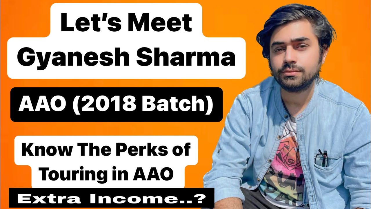 Let’s Talk With Gyanesh | Perks of Touring In AAO | Assistant Audit Officer Work Profile | Ep-12