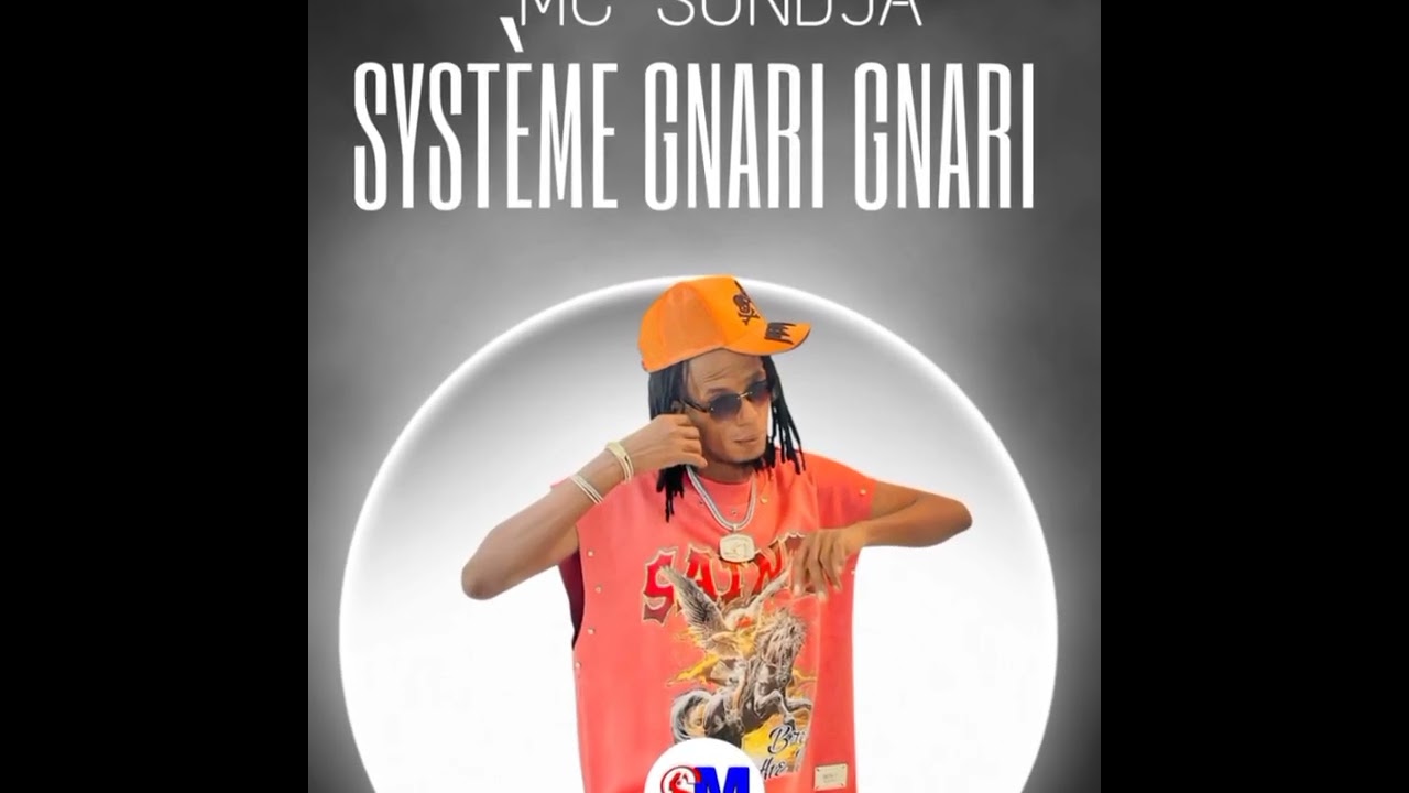 MC SONDJA   SYSTEME  GNARI GNARI 
