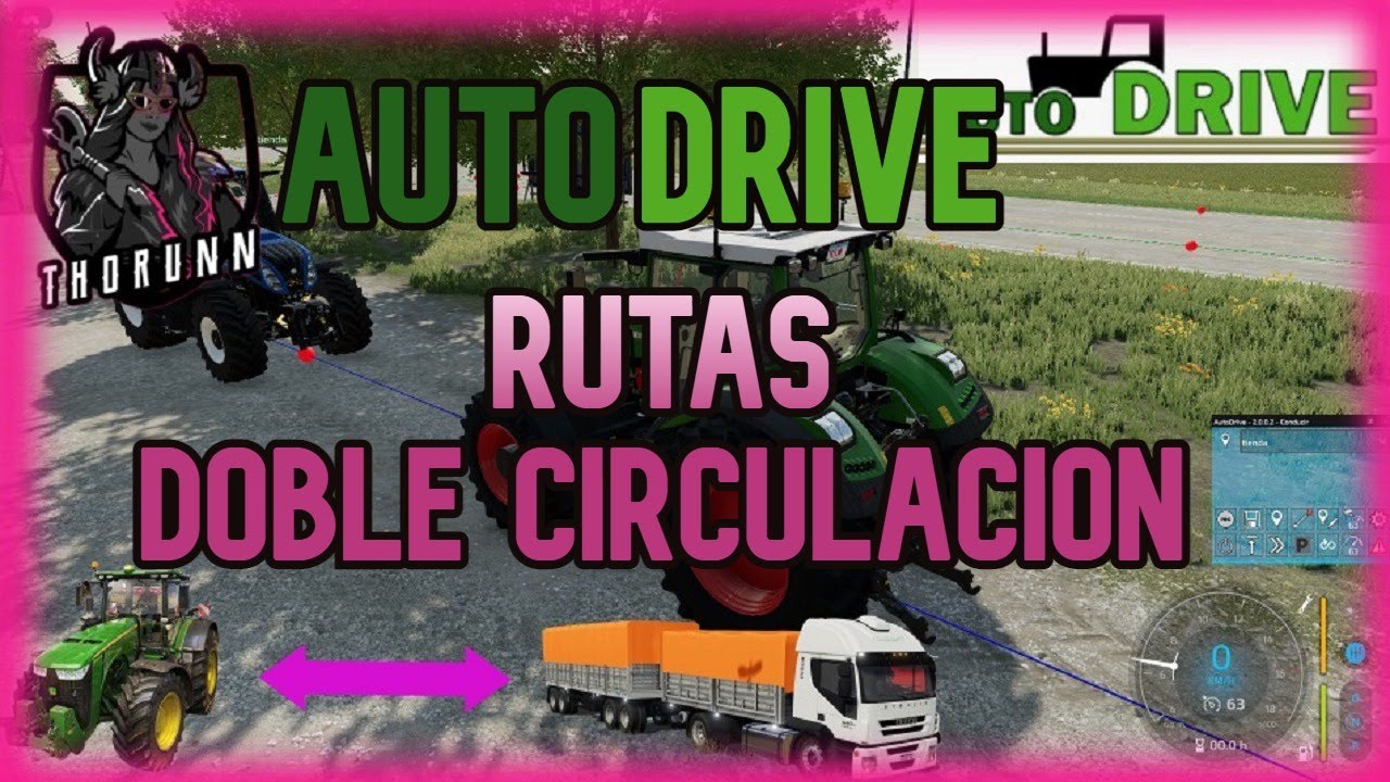 AUTO DRIVE | RUTAS DOBLE CIRCULACION | FS22