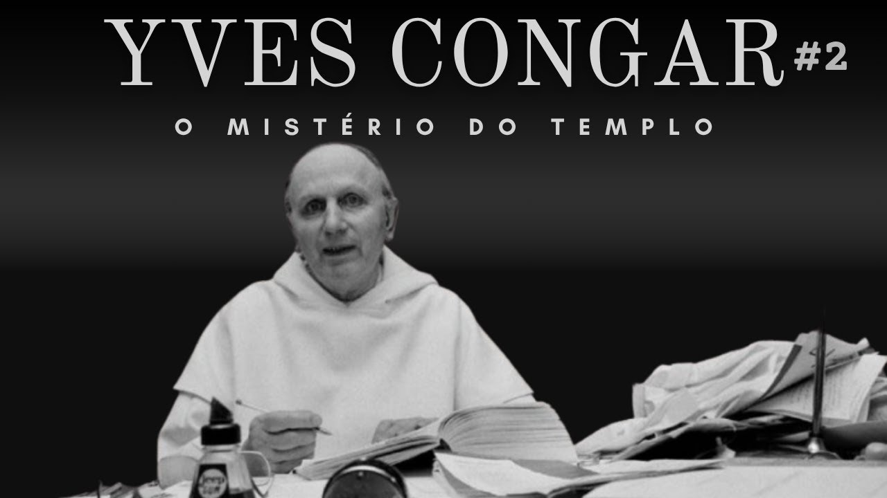 Yves Congar: O Mist&eacute;rio do Templo - Andr&eacute; Sette