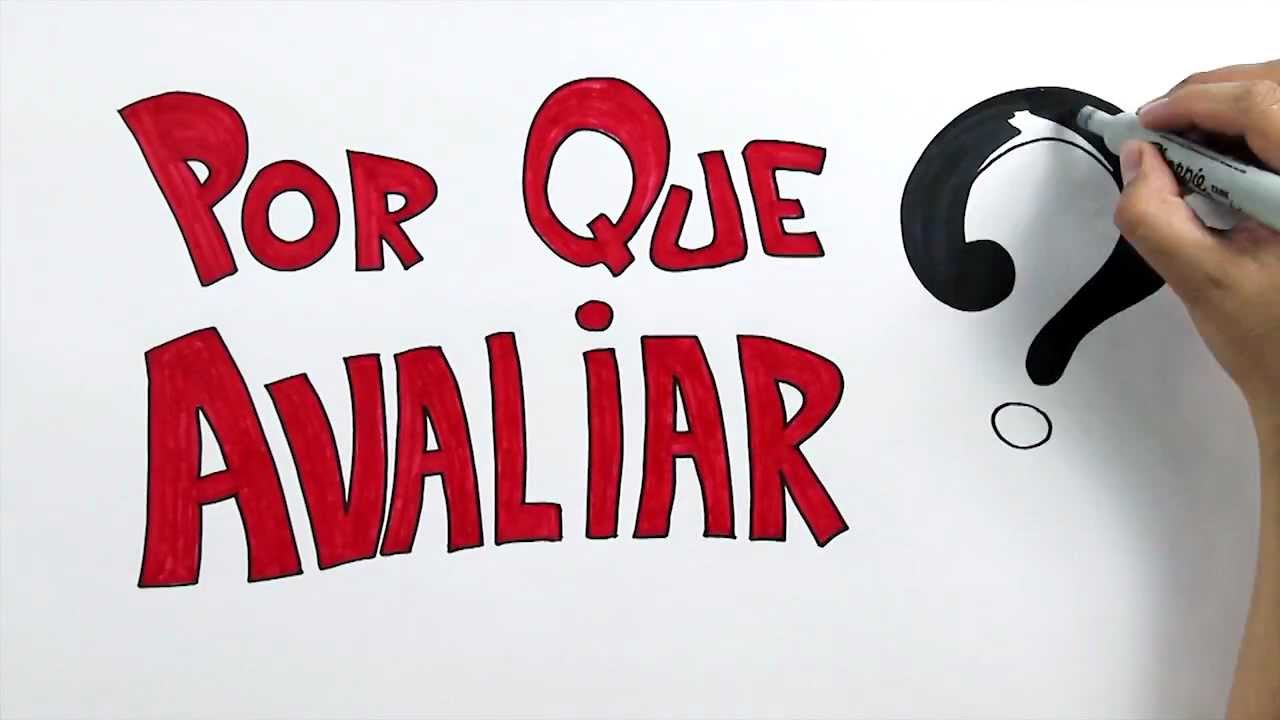 Por que avaliar?