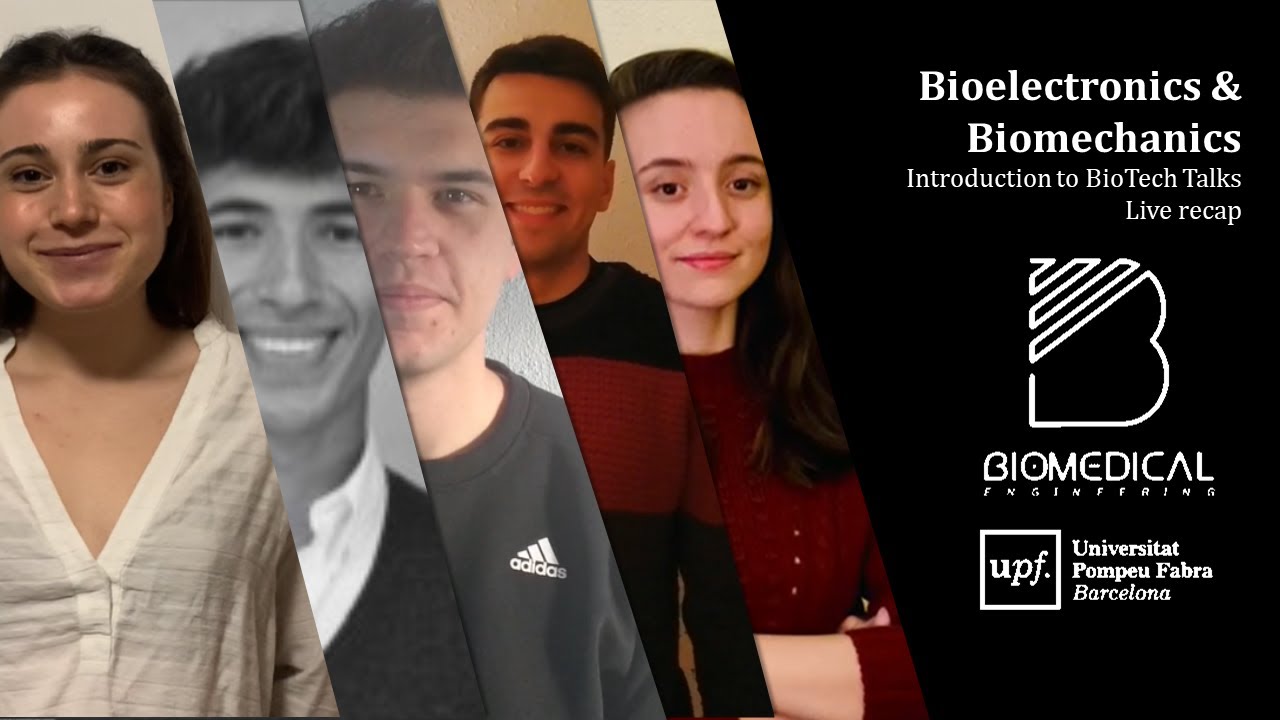 BioTech Talks UPF - Bioelectronics & Biomechanics introduction live recap
