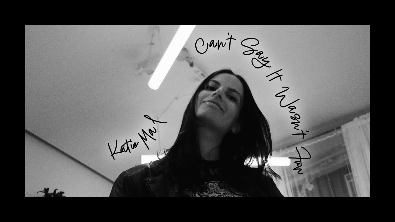 Katie Mal - Can't Say It Wasn't Fun - Official Lyric Video