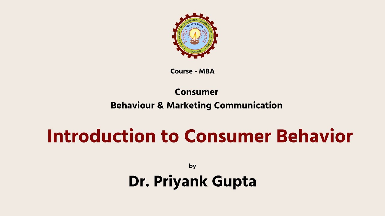 Consumer Behaviour & Marketing Communication | Introduction to Consumer Behavior  | AKTU Digital