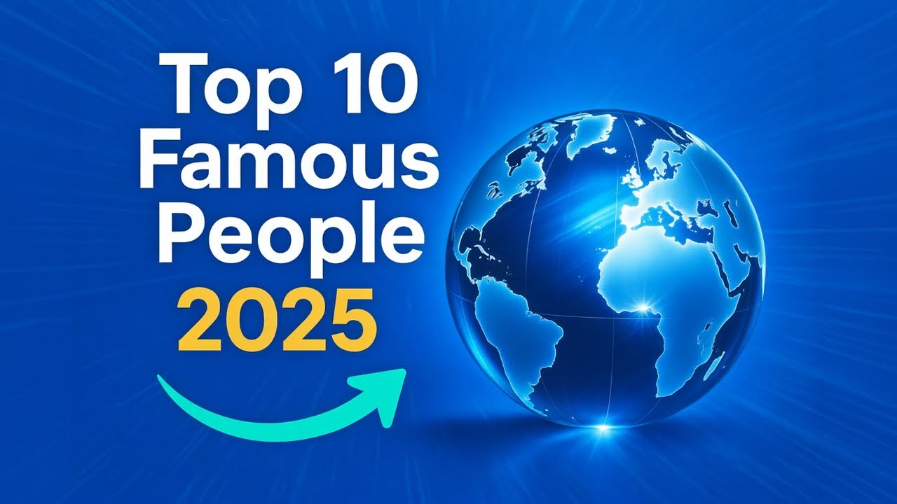 Top 10 Most Famous People in the World 2025 🌍
