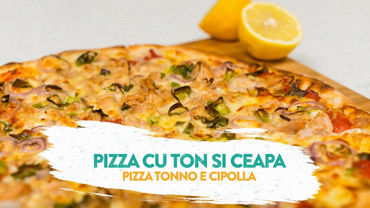 Reteta - Pizza cu ton si ceapa | Tonno e Cipolla