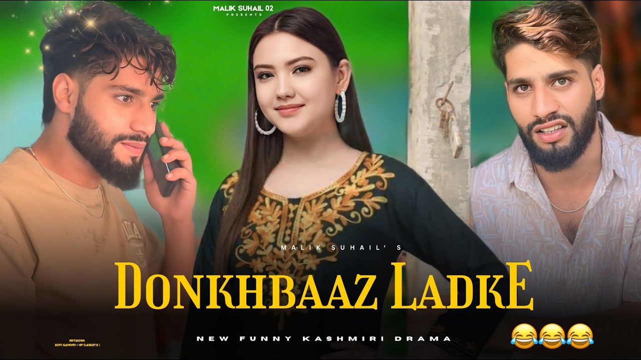DONKHiBAAZ LADKE 🤣🤣 FUNNY KASHMIRI DRAMA BY @maliksuhail02 