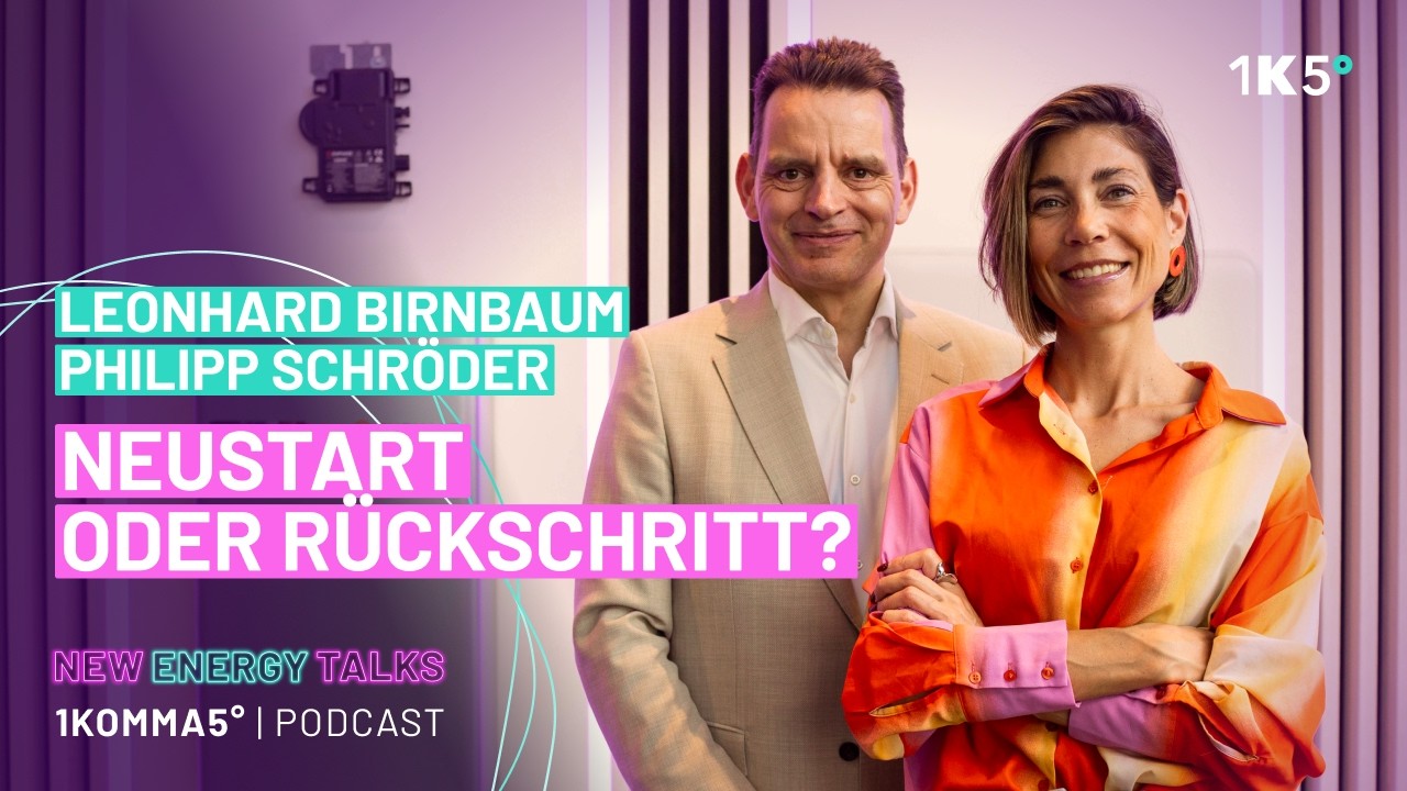 Ist die Energiewende am Kipppunkt, Leonhard Birnbaum (E.ON) & Philipp Schröder (1KOMMA5°)?