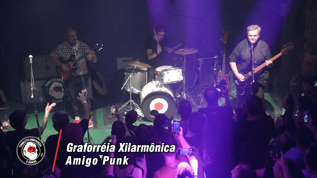 Graforréia Xilarmônica - Amigo Punk - Tributo ao Miranda