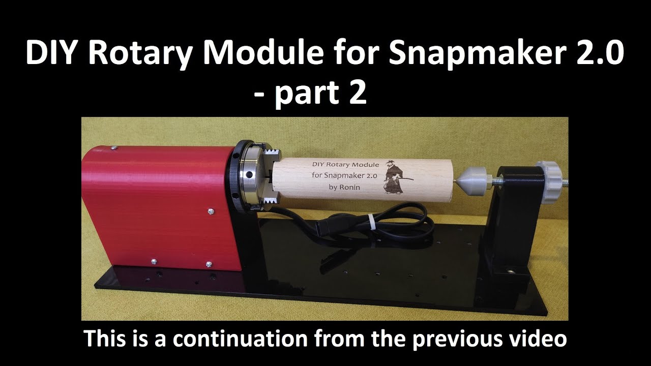 Snapmaker 2.0 - DIY Rotary Module - part 2
