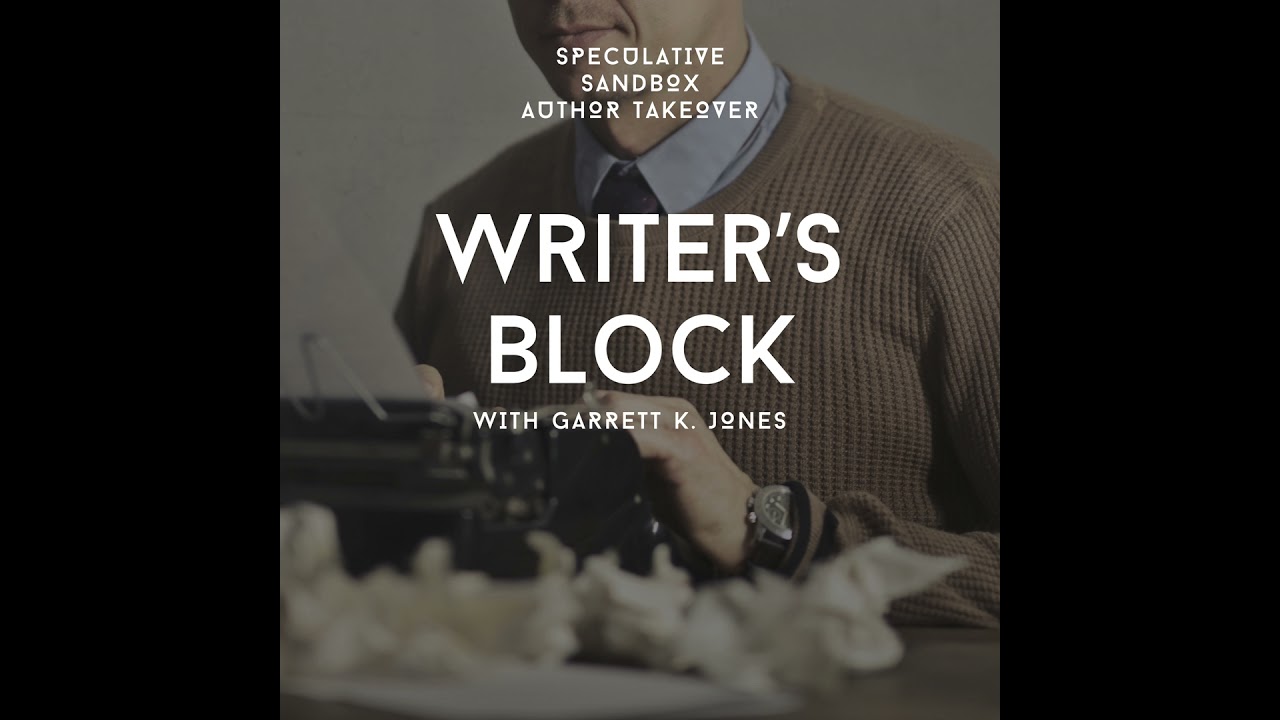 AUTHOR TAKEOVER: Garrett K. Jones talks about writer's block