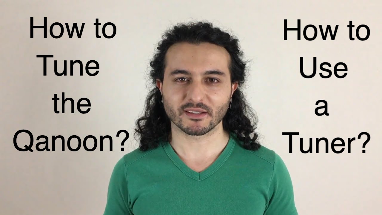 QANOON LESSON 3 (How to Tune the Qanoon & How to Use a Tuner)