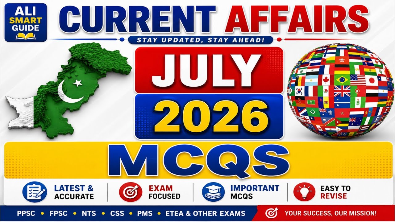current affairs july 2026 | current affairs 2026 pakistan | current affairs mcqs 2026
