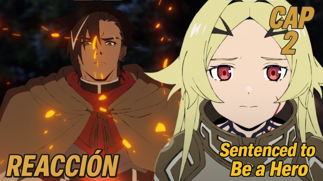 ⚔️ Sentenced to Be a Hero Cap 2 – Ser Héroe No es un Honor, es un Castigo