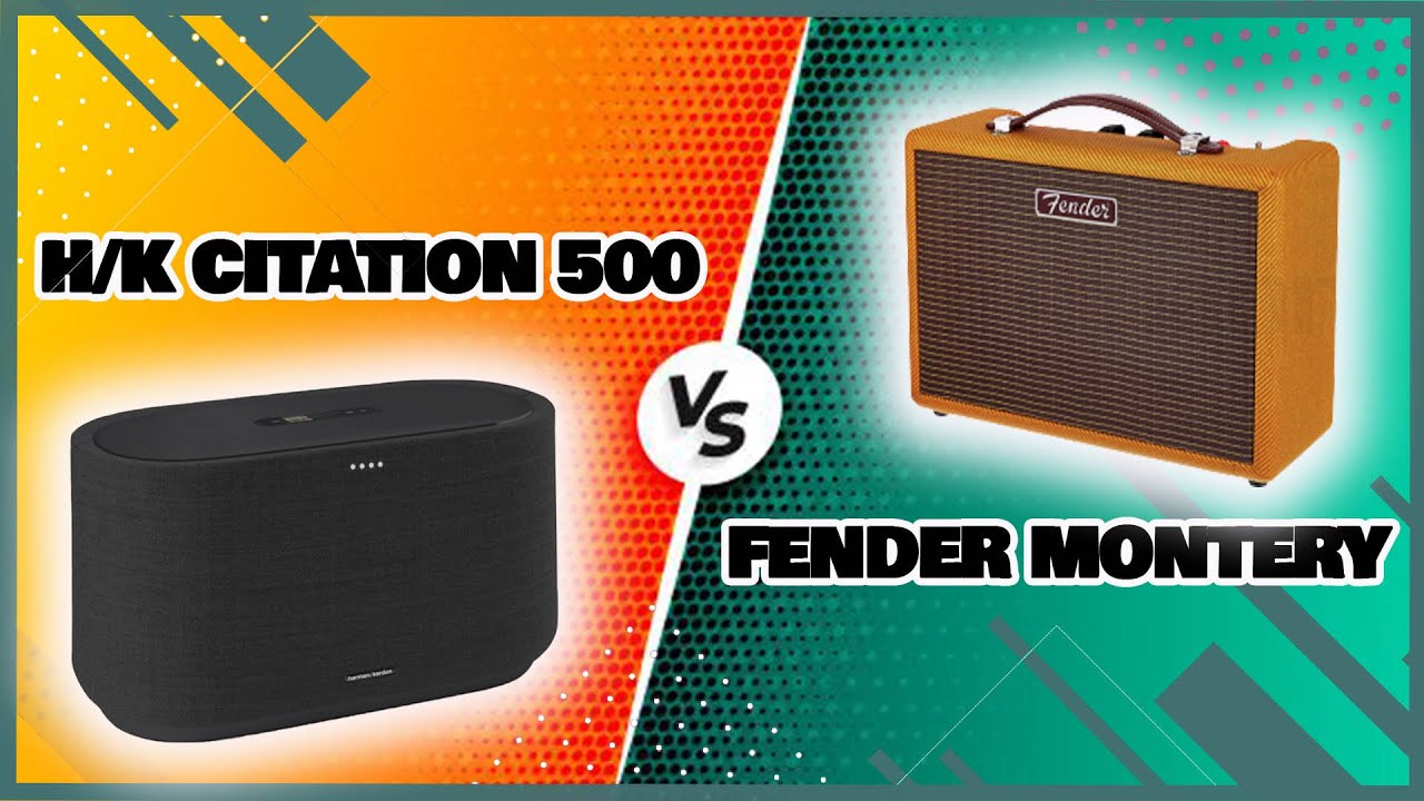 H/K CITATION 500 VS FENDER MONTERY - SOUNDTEST 2022 | hiện đại và cổ điển , who win ???