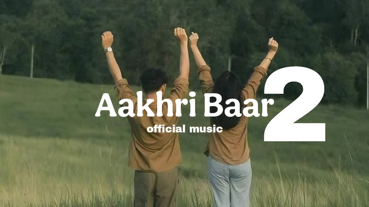 Aakhri Baar 2 • official music • 4k Audio • TKG #TKG #music 