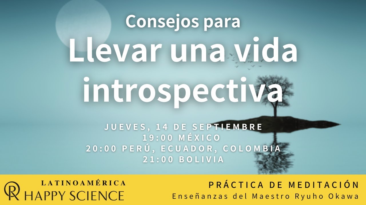 Consejos para llevar una vida introspectiva - Pr&aacute;ctica de Meditaci&oacute;n