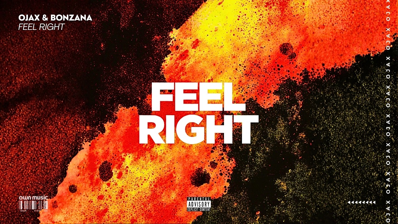 Ojax & Bonzana - Feel Right (Lyrics Video)