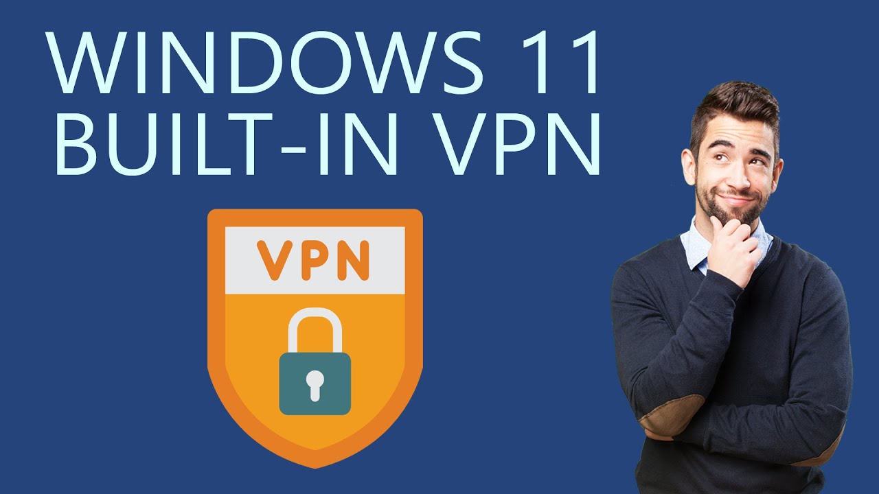 Как использовать встроенный VPN на ПК с Windows 11?