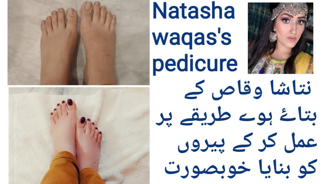 I Followed Natasha Waqas Pedicure Video for Beautiful Soft and Brightened Feet
