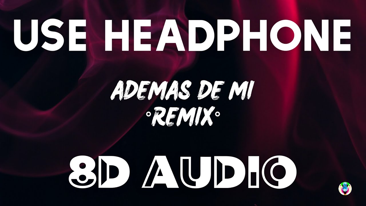 Rusherking, Tiago PZK, KHEA - ADEMAS DE MI REMIX (8D AUDIO) ft. LIT Killah, Duki, Maria Becerra