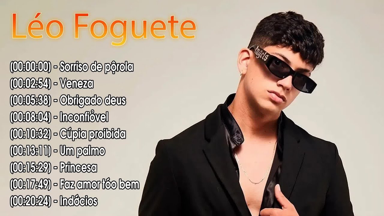 Top 10 Músicas Que Marcaram a Carreira de Léo Foguete