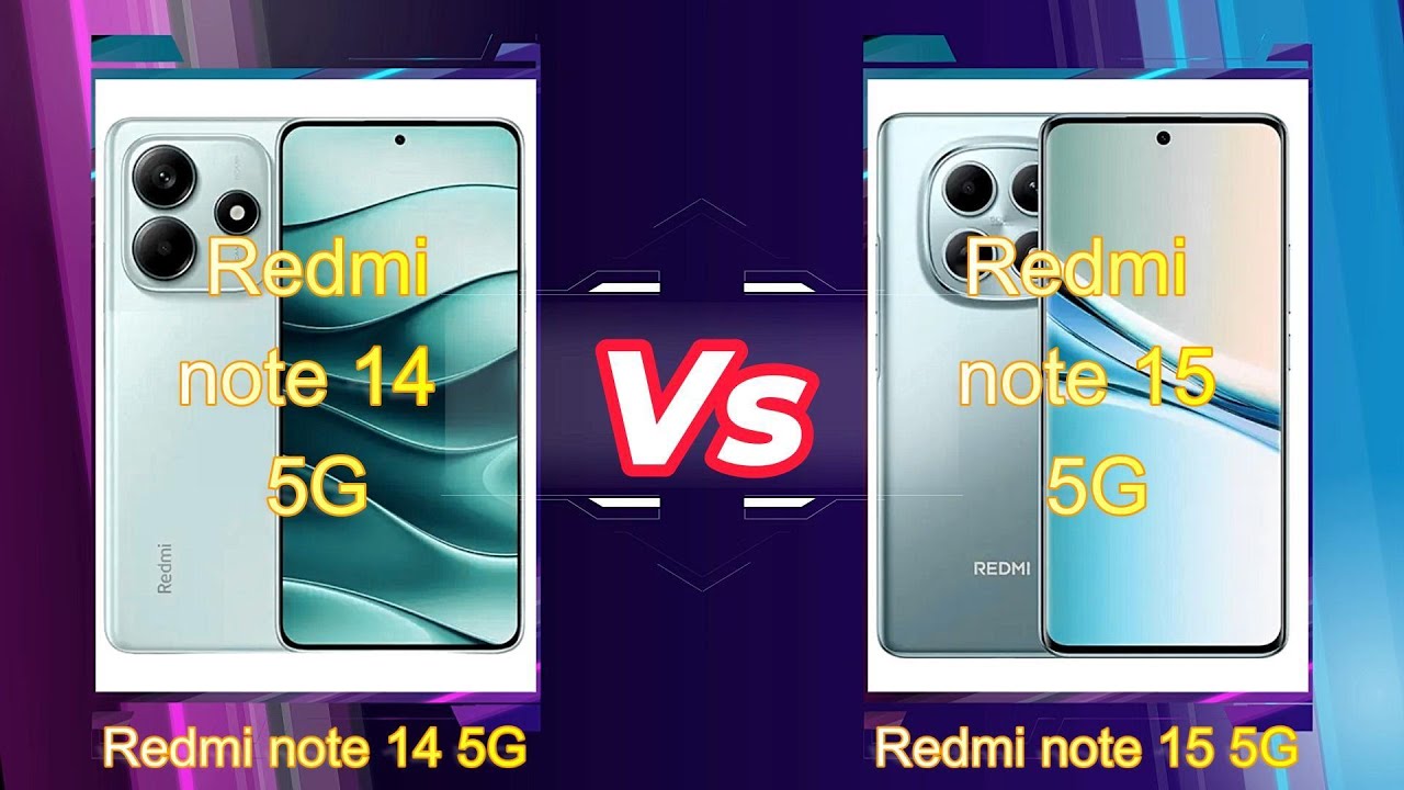 Redmi Note 14 5G Vs Redmi Note 15 5G