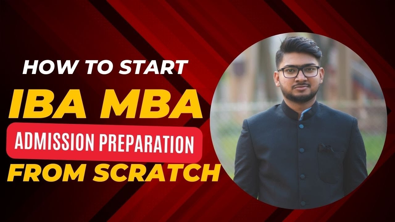 How to start IBA MBA Admission Preparation from scratch