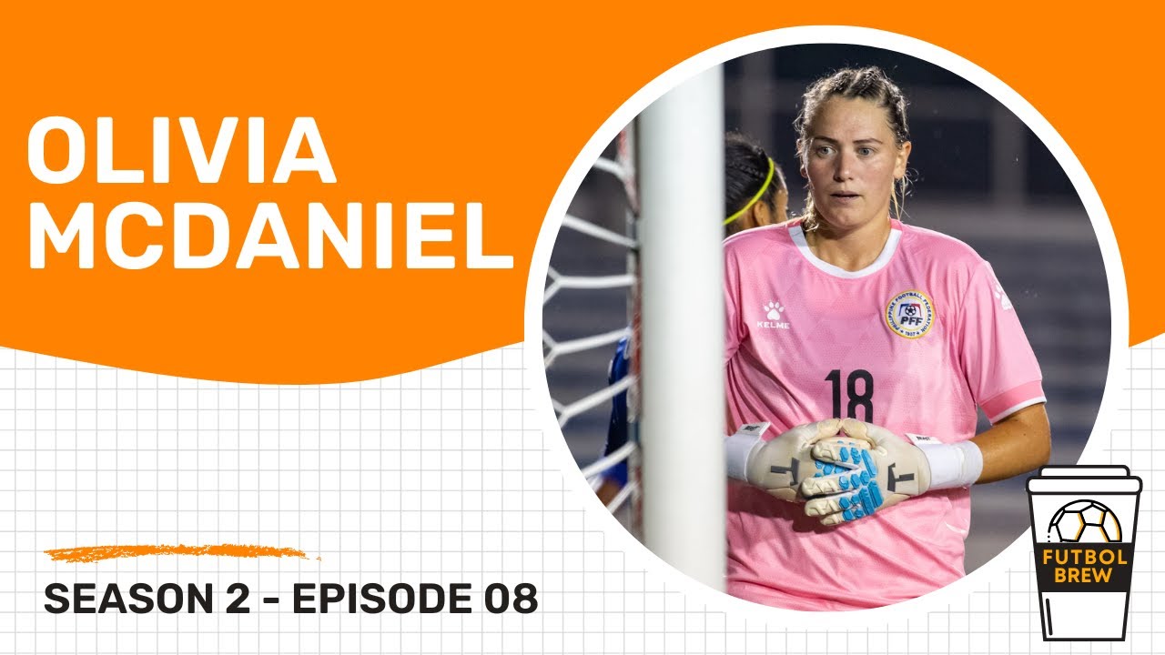 Interview - Olivia McDaniel - Philippine Women's National Football Team