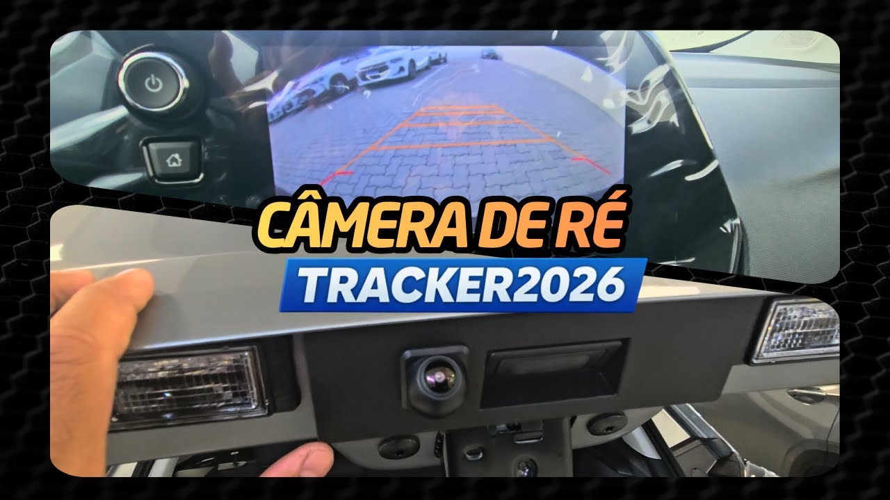 CÂMERA DE RÉ | NOVA TRACKER 2026